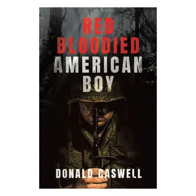 "Red Bloodied American Boy" - "" ("Caswell Donald")(Paperback)