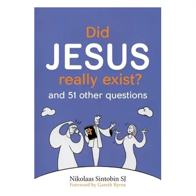 "Did Jesus Really Exist?: And 51 Other Questions" - "" ("Sintobin Nikolaas")(Paperback)