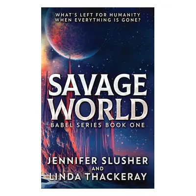 "Savage World" - "" ("Slusher Jennifer")(Paperback)