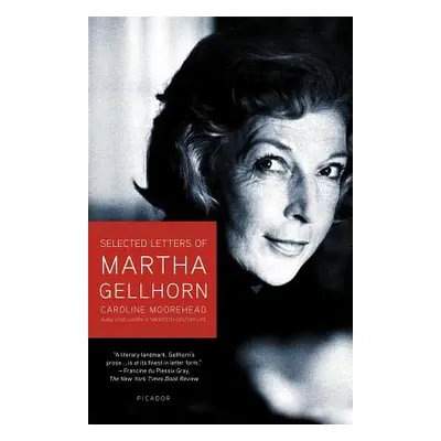 "Selected Letters of Martha Gellhorn" - "" ("Moorehead Caroline")(Paperback)