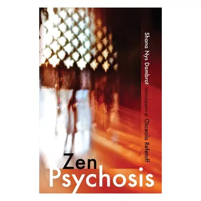 "Zen Psychosis" - "" ("Dambrot Shana Nys")(Pevná vazba)