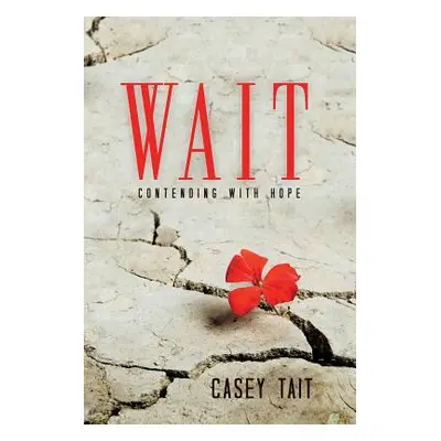 "Wait" - "" ("Tait Casey")(Paperback)