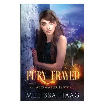 "Fury Frayed" - "" ("Haag Melissa")(Paperback)