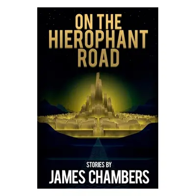 "On the Hierophant Road" - "" ("Chambers James")(Paperback)