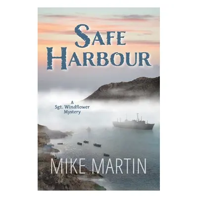 "Safe Harbour: Sgt. Windflower Mystery Series Book 10" - "" ("Martin Mike")(Paperback)