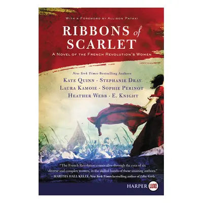 "Ribbons of Scarlet: A Novel of the French Revolution's Women" - "" ("Quinn Kate")(Paperback)