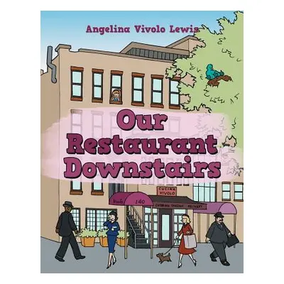 "Our Restaurant Downstairs" - "" ("Lewis Angelina Vivolo")(Paperback)