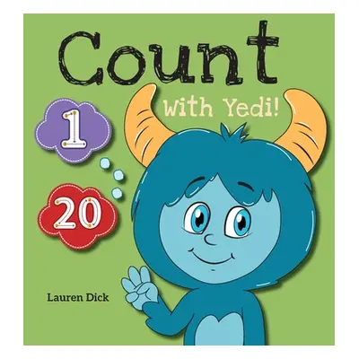 "Count With Yedi!: (Ages 3-5) Practice With Yedi! (Counting, Numbers, 1-20)" - "" ("Dick Lauren"