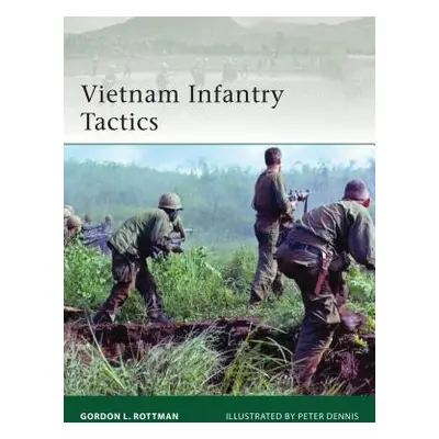 "Vietnam Infantry Tactics" - "" ("Rottman Gordon L.")(Paperback)