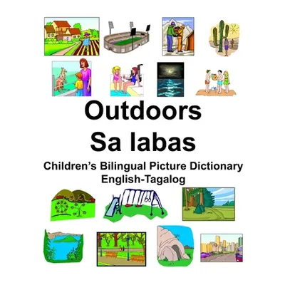 "English-Tagalog Outdoors/Sa labas Children's Bilingual Picture Dictionary" - "" ("Carlson Richa