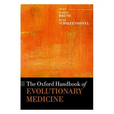 "The Oxford Handbook of Evolutionary Medicine" - "" ("Brune Martin")(Pevná vazba)