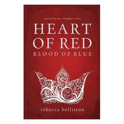 "Heart of Red, Blood of Blue" - "" ("Belliston Rebecca")(Paperback)