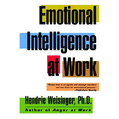 "Emotional Intelligence at Work" - "" ("Weisinger Hendrie")(Paperback)