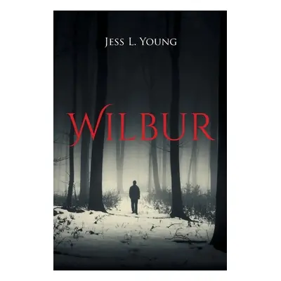 "Wilbur" - "" ("Young Jess L.")(Paperback)