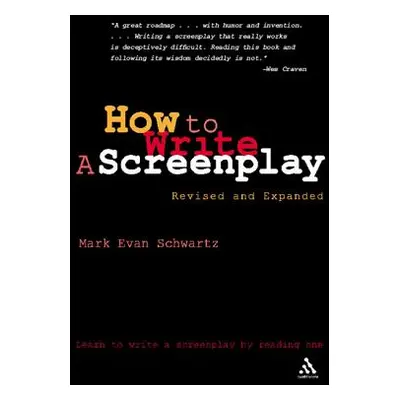 "How to Write: A Screenplay: Revised and Expanded Edition" - "" ("Schwartz Mark Evan")(Paperback