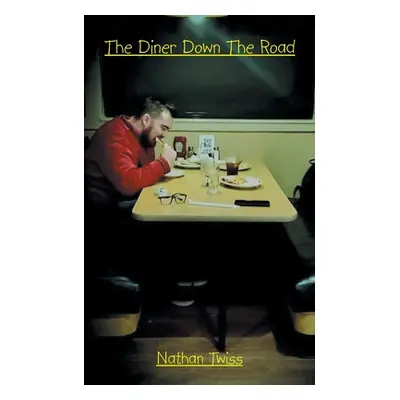 "The Diner Down the Road" - "" ("Twiss Nathan")(Paperback)