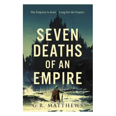 "Seven Deaths of an Empire" - "" ("Matthews G. R.")(Paperback)