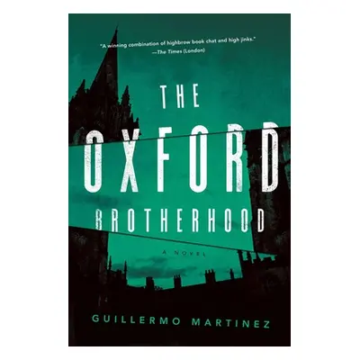 "The Oxford Brotherhood" - "" ("Martinez Guillermo")(Pevná vazba)