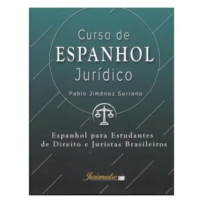 "Curso de espanhol jurdico: Espanhol para estudantes de direito e juristas brasileiros" - "" ("J