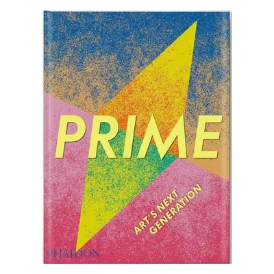 "Prime - Art's Next Generation" - "" ("Phaidon Press")(Paperback)