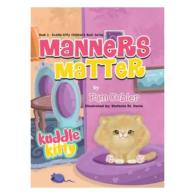 "Manners Matter: Kuddle Kitty" - "" ("Cobler Pam")(Pevná vazba)