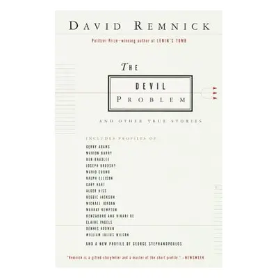 "The Devil Problem: And Other True Stories" - "" ("Remnick David")(Paperback)