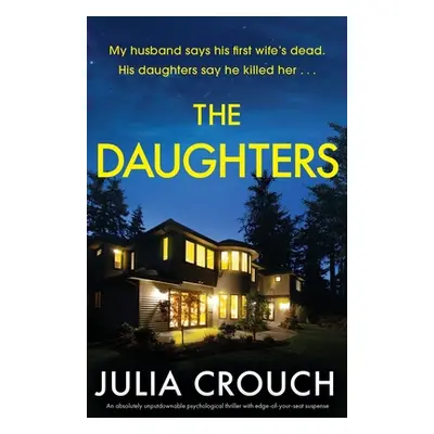 "The Daughters: An absolutely unputdownable psychological thriller with edge-of-your-seat suspen