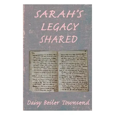 "Sarah's Legacy Shared" - "" ("Townsend Daisy L.")(Paperback)