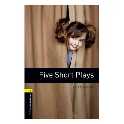 "Oxford Bookworms Playscripts: Five Short Plays: Level 1: 400-Word Vocabulary" - "" ("Ford Marty