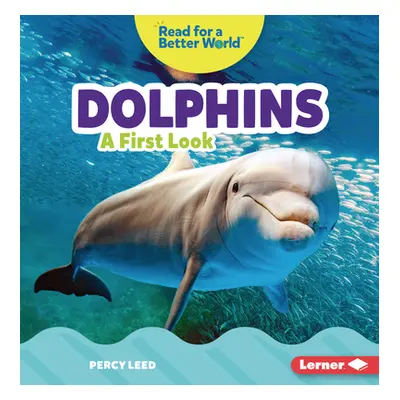 "Dolphins: A First Look" - "" ("Leed Percy")(Paperback)