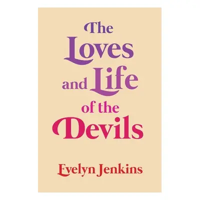 "The Loves and Life of the Devils" - "" ("Jenkins Evelyn")(Paperback)