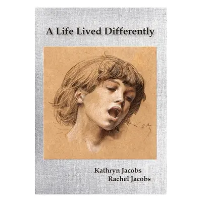 "A Life Lived Differently" - "" ("Jacobs Kathryn")(Paperback)