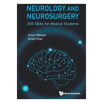 "Neurology and Neurosurgery: 200 Sbas for Medical Students" - "" ("Gillespie Conor")(Paperback)