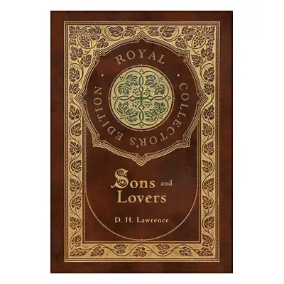 "Sons and Lovers (Royal Collector's Edition) (Case Laminate Hardcover with Jacket)" - "" ("Lawre