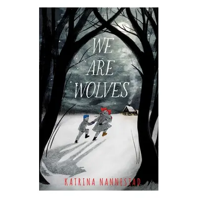 "We Are Wolves" - "" ("Nannestad Katrina")(Paperback)