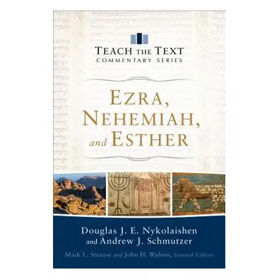 "Ezra, Nehemiah, and Esther" - "" ("Nykolaishen Douglas J. E.")(Paperback)