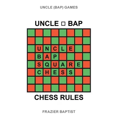 "Uncle (Bap) Chess Rules" - "" ("Baptist Frazier")(Paperback)