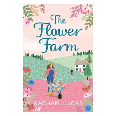 "The Flower Farm" - "" ("Lucas Rachael")(Paperback)