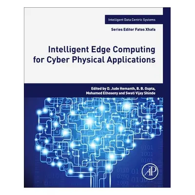 "Intelligent Edge Computing for Cyber Physical Applications" - "" ("Hemanth D. Jude")(Paperback)