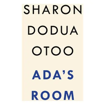 "Ada's Room" - "" ("Otoo Sharon Dodua")(Pevná vazba)