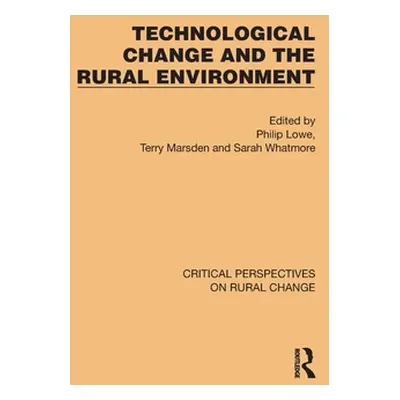 "Technological Change and the Rural Environment" - "" ("Lowe Philip")(Pevná vazba)