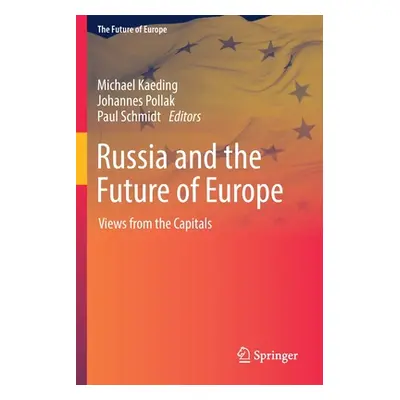 "Russia and the Future of Europe: Views from the Capitals" - "" ("Kaeding Michael")(Paperback)