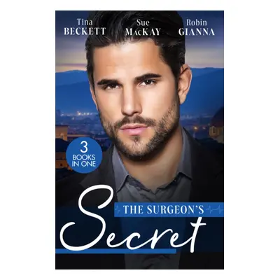 "Surgeon's Secret" - "The Surgeon's Surprise Baby / Surgeon in a Wedding Dress / Second Chance w