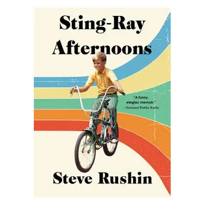 "Sting-Ray Afternoons: A Memoir" - "" ("Rushin Steve")(Paperback)