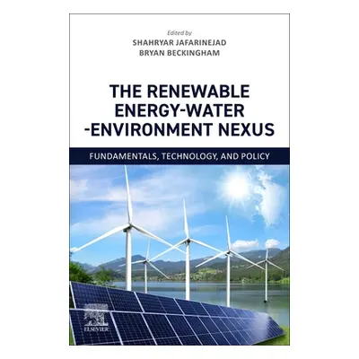 "The Renewable Energy-Water-Environment Nexus: Fundamentals, Technology, and Policy" - "" ("Jafa