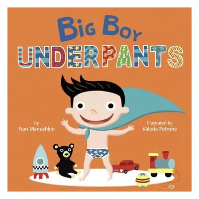 "Big Boy Underpants" - "" ("Manushkin Fran")(Board Books)