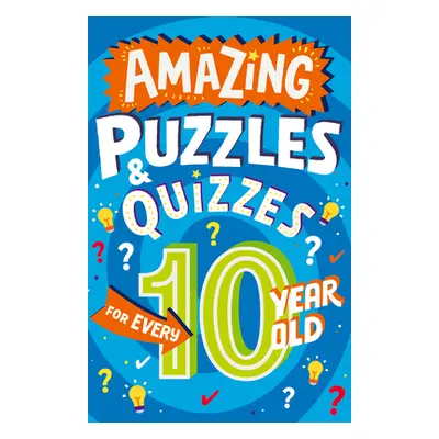 "Amazing Puzzles and Quizzes for Every 10 Year Old" - "" ("Gifford Clive")(Paperback)