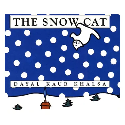 "The Snow Cat" - "" ("Khalsa Dayal Kaur")(Paperback)