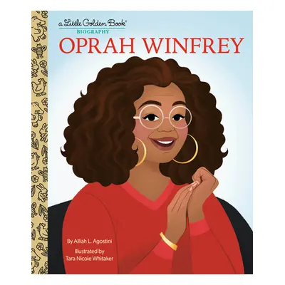 "Oprah Winfrey: A Little Golden Book Biography" - "" ("Agostini Alliah L.")(Pevná vazba)