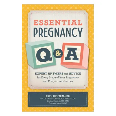 "Essential Pregnancy Q&A: Expert Answers and Advice for Every Stage of Your Pregnancy and Postpa